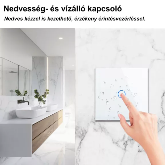 1 körös érintőkapcsoló, WiFi, üveg előlap, nulla szükséges
